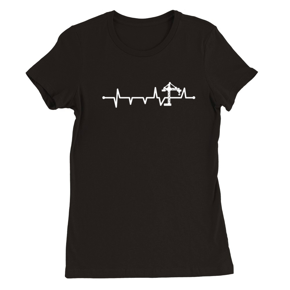 Funny Heartbeat Crane Operator EKG Pulse Rate Premium Womens Crewneck T-shirt