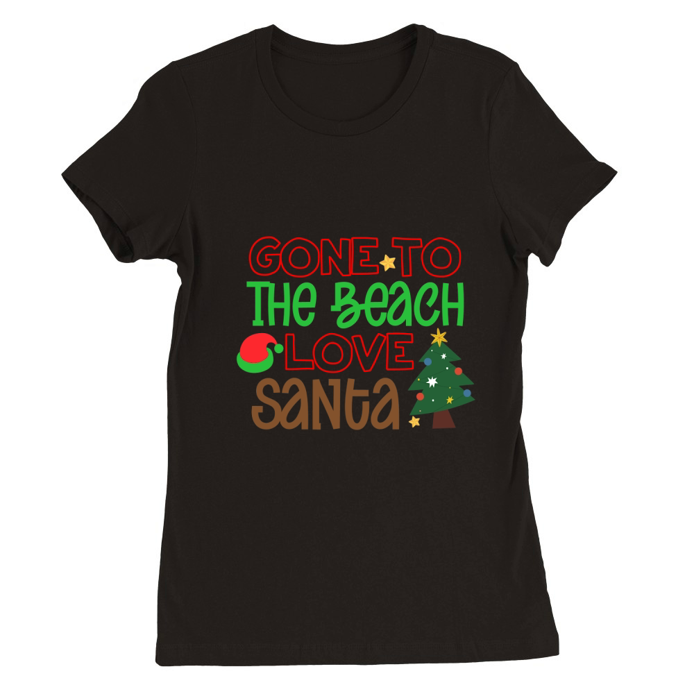 Gone To The Beach Love Santa Premium Womens Crewneck T-shirt