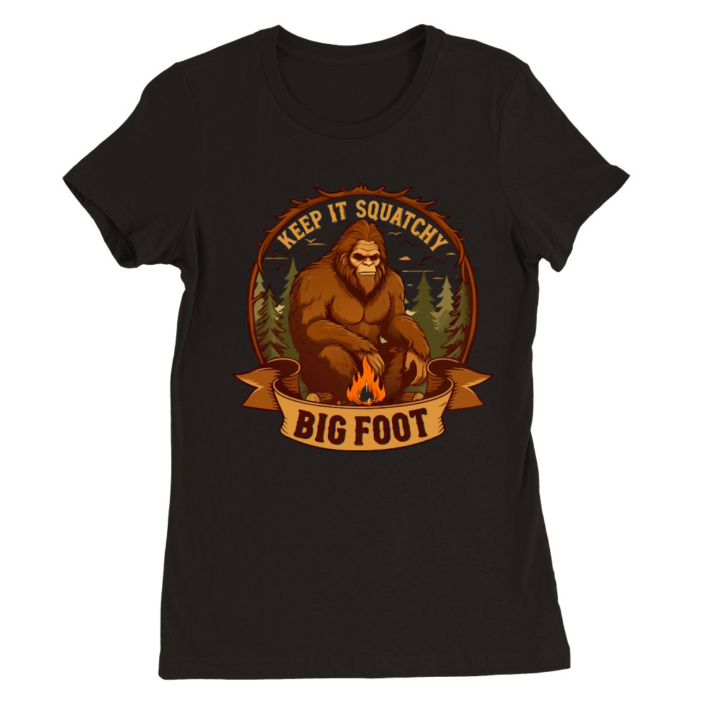 Keep it Sasquatchy Big Foot Premium Womens Crewneck T-shirt