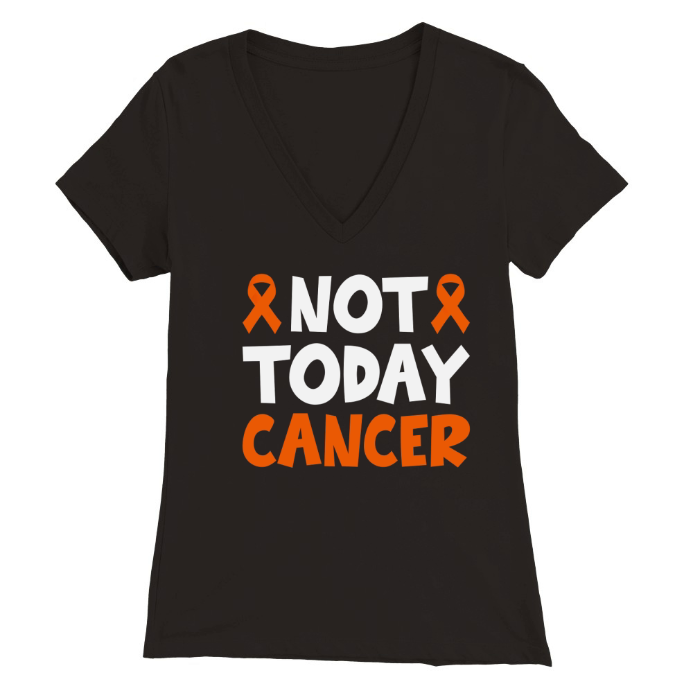 Not Today Cancer Premium Womens V-Neck T-shirt