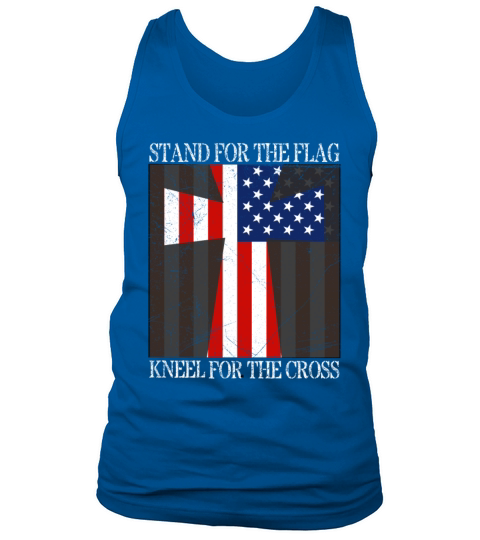 I Stand For The Flag And Kneel For The Cross T-shi Tank Top Unisex