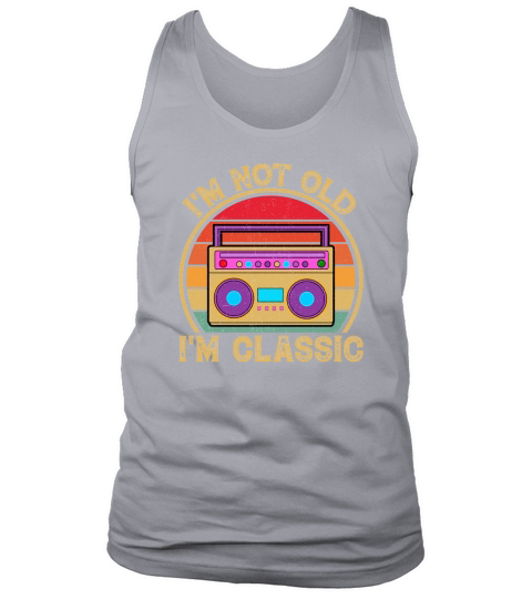 Old Vintage I am not old i am a classic Tank Top Unisex