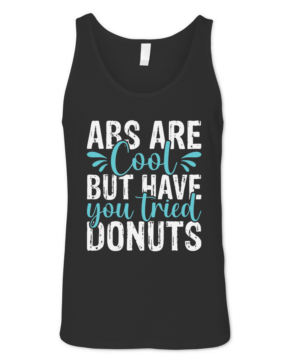 Abs Are Cool But Have You Tried Donuts Unisex Jersey Tank