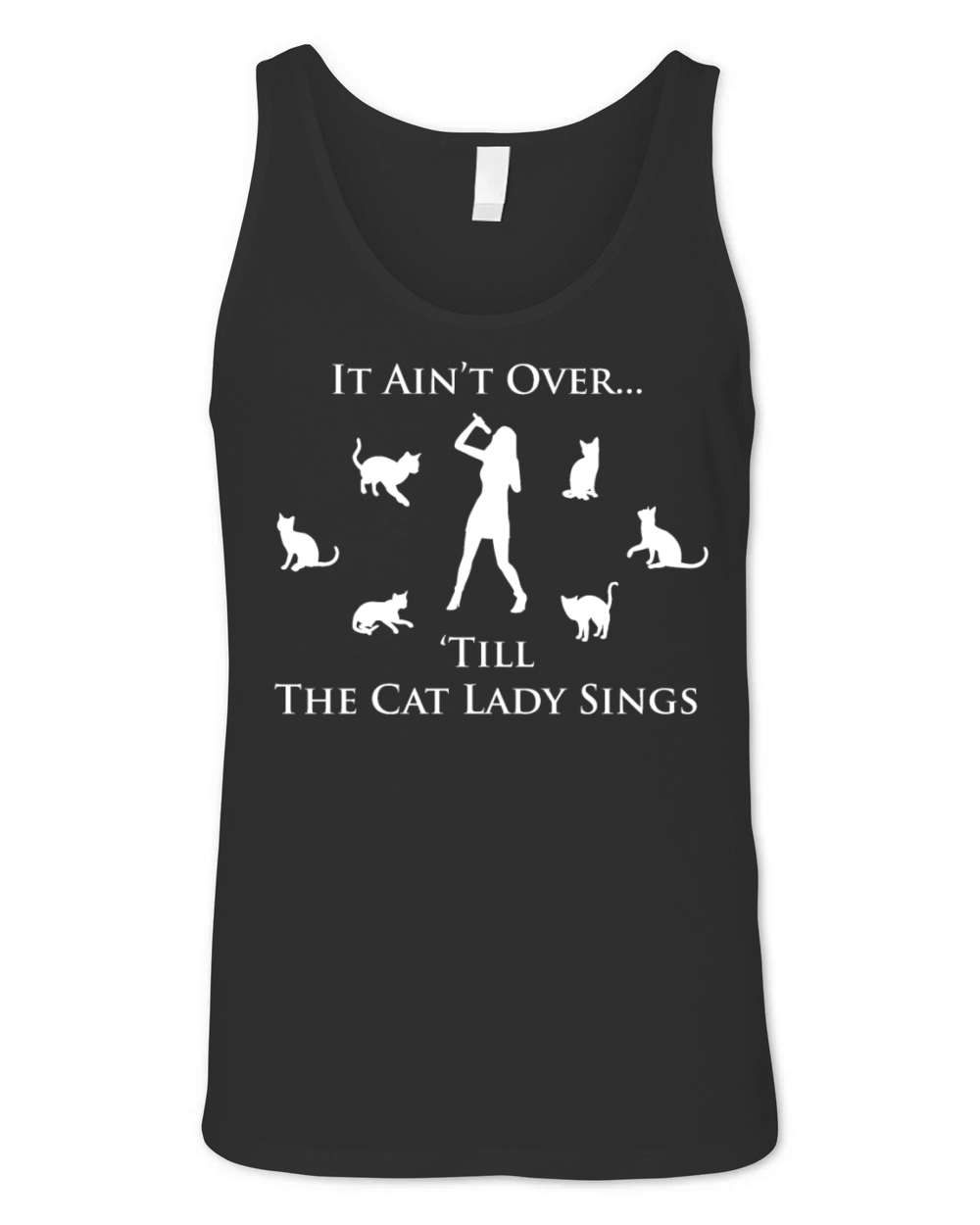It Aint Over Till The Cat Lady Sings Unisex Jersey Tank