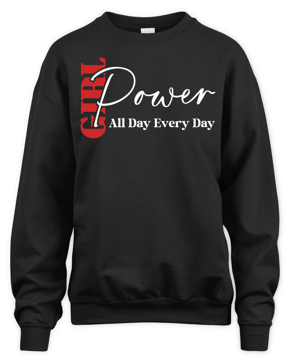 Girl Power All day Every Day Unisex Premium Crewneck Sweatshirt
