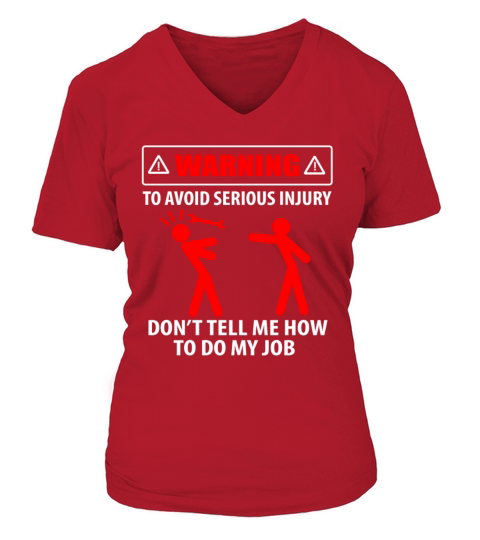 Don’t Tell Me How to do My Job V-neck T-Shirt Woman