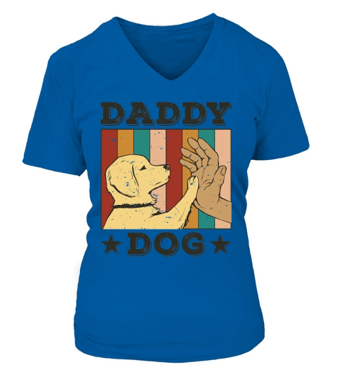 Father day Daddy Dog V-neck T-Shirt Woman