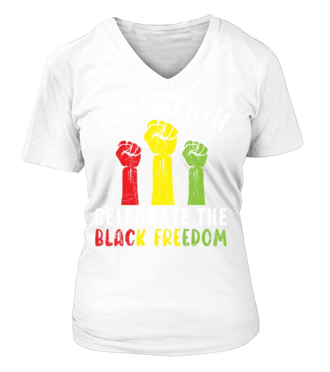 Juneteenth Celebrate The Black Freedom Melanin V-neck T-Shirt Woman