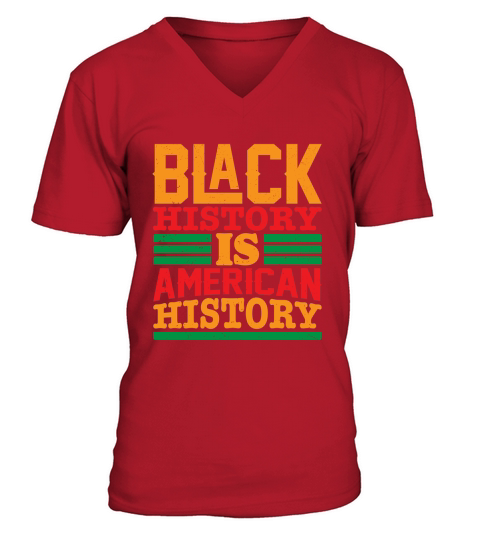 Black history is american history V-Neck T-shirt