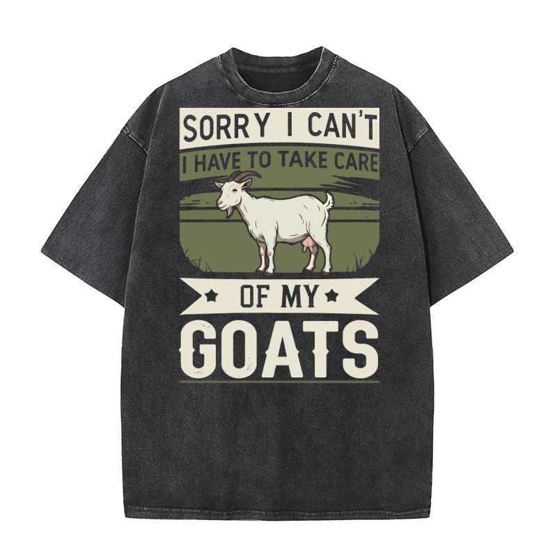 I have to take care of my goats Washed T-Shirt