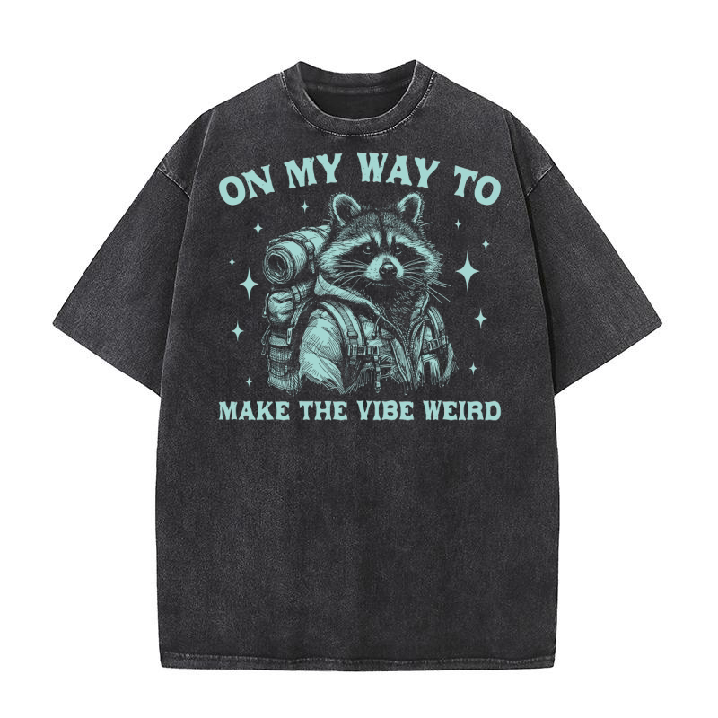 On My Way To Make The Vibe Weird Raccoon D Green Washed T-Shirt