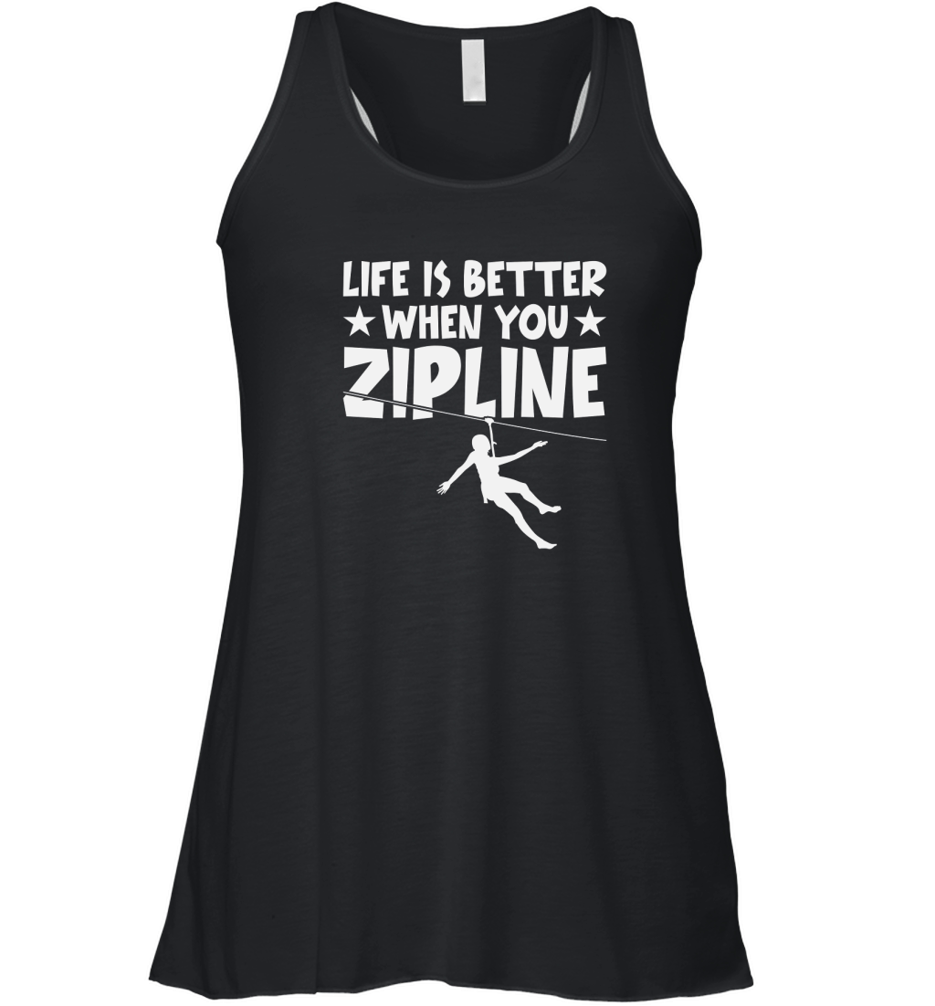 Life is Better When You Zipline Women's Flowy Tank Top
