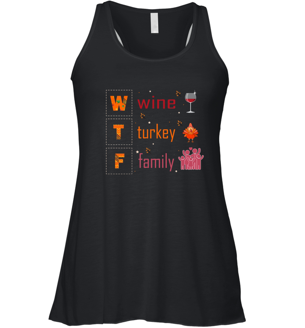 wtf wine turkey family Women's Flowy Tank Top