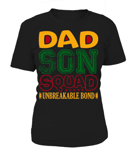 Dad Son Squad Unbreakable bond Women's T-Shirt