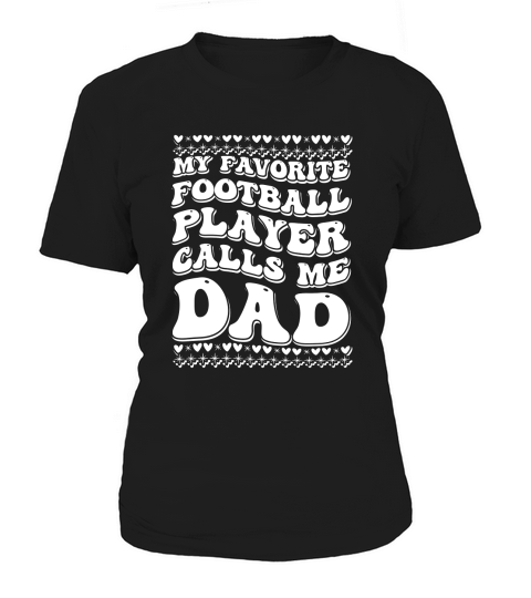 My Favorite Football Player Calls Me Dad 02 Women's T-Shirt
