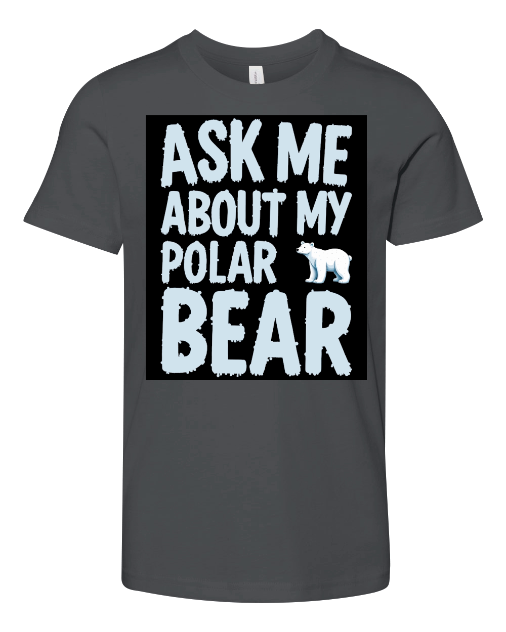 Ask me about my polar bear Youth Unisex Jersey Tee