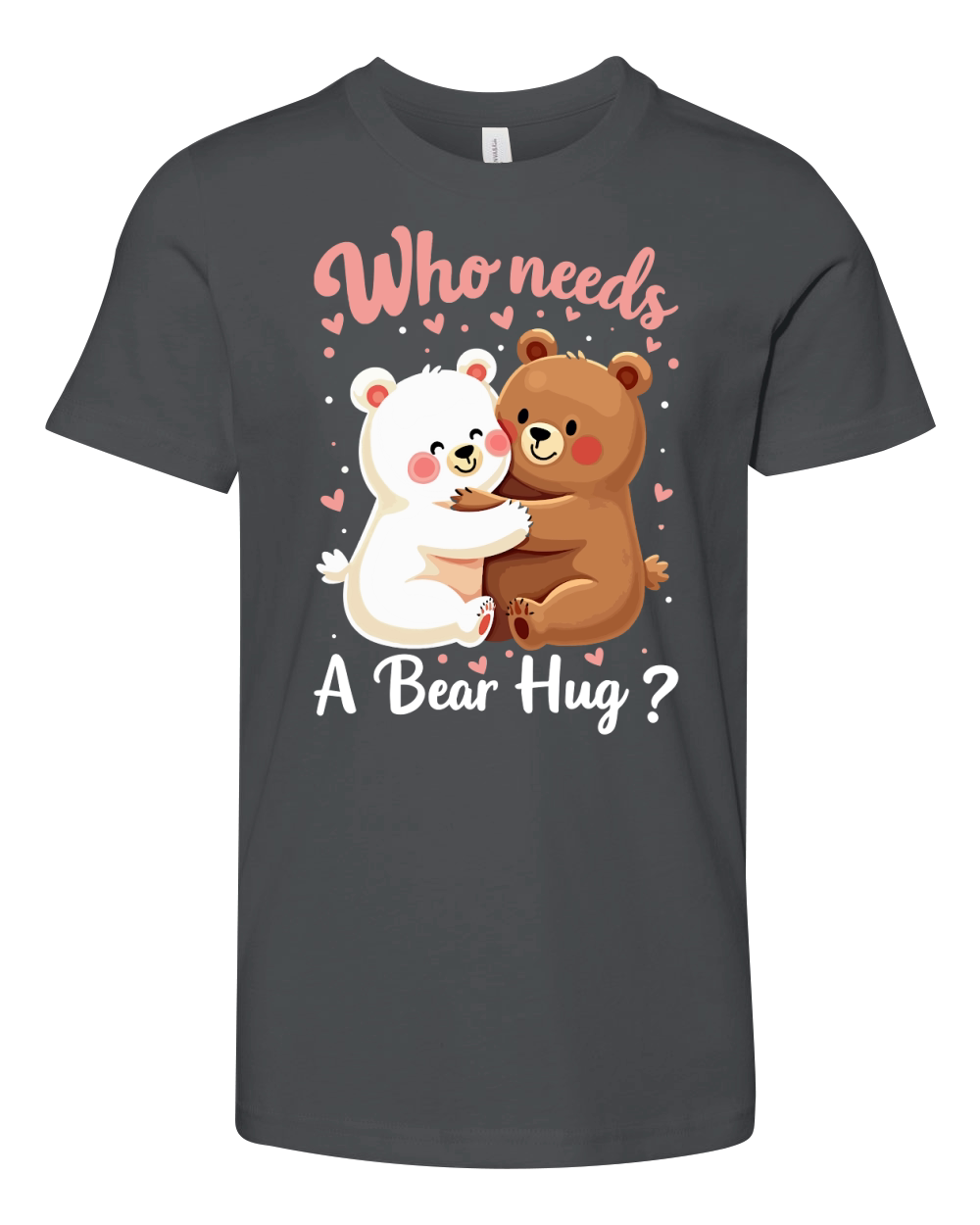 Who needs a bear hug Youth Unisex Jersey Tee