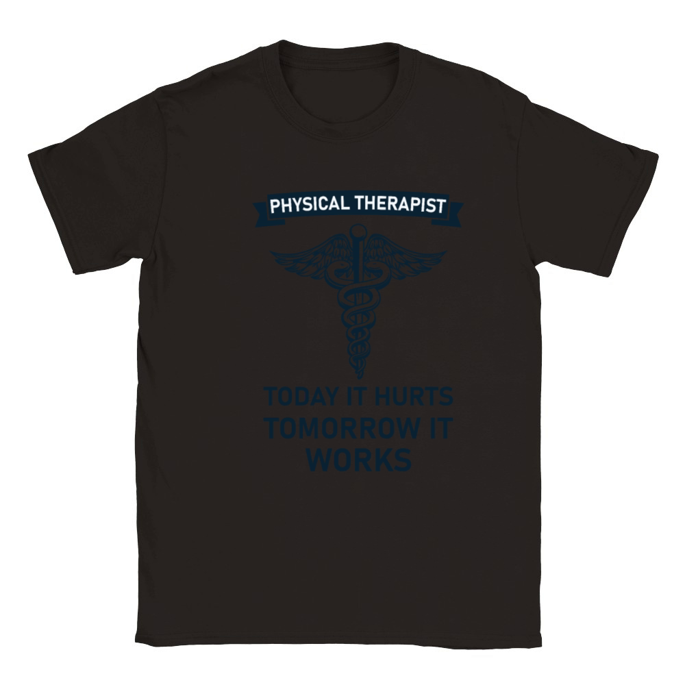 Physical therapist today it hurts tomorrow it work Classic Kids Crewneck T-shirt