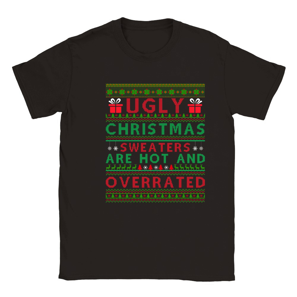 Ugly Christmas Are Hot And Overrated Classic Kids Crewneck T-shirt