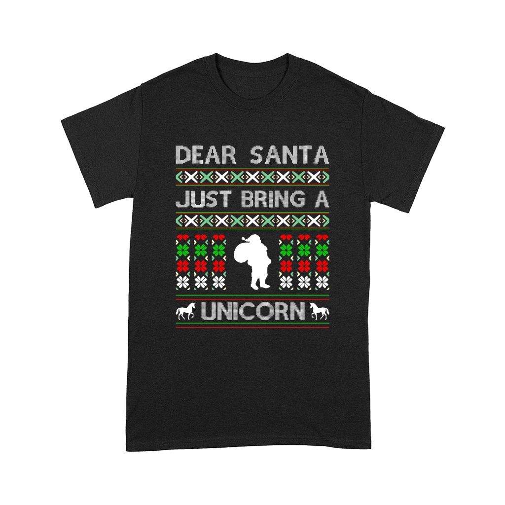 Dear Santa Just Bring A Unicorn Ugly Christmas Comfort T-shirt