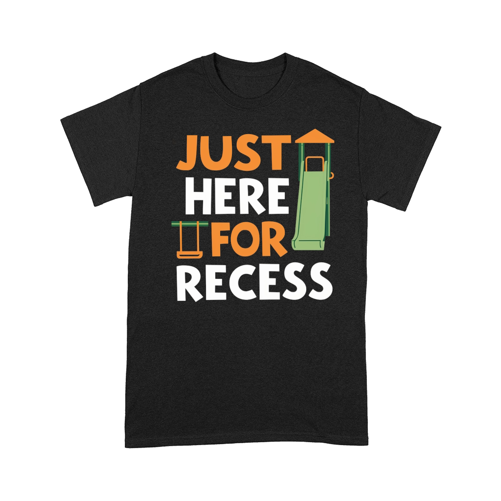 Just here for recess Comfort T-shirt