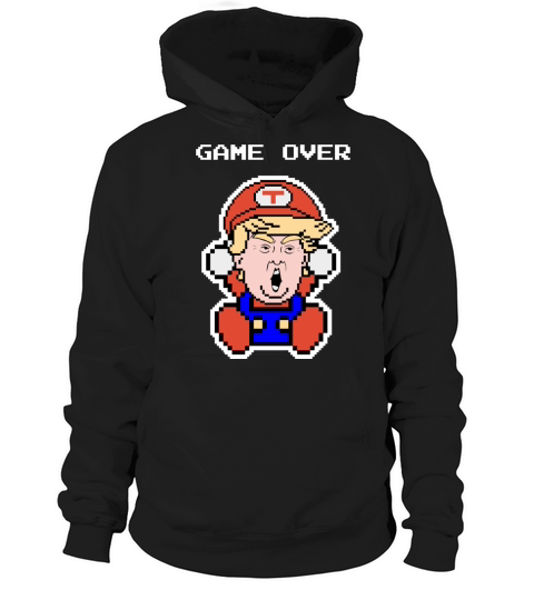 Donald Trump Game Over Hoodie Unisex