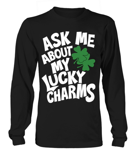 My Lucky Charms Long sleeved Unisex