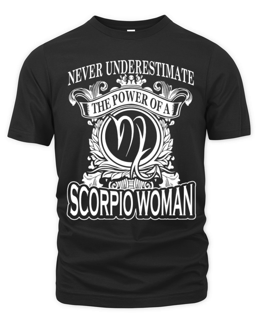 Power of a Scorpio woman - Never underestimate Organic Unisex T-shirt
