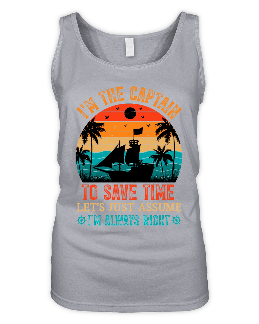 Im The Captain To Save Time Im Always Right T Shirt Design (1) Organic Women's Tank Top