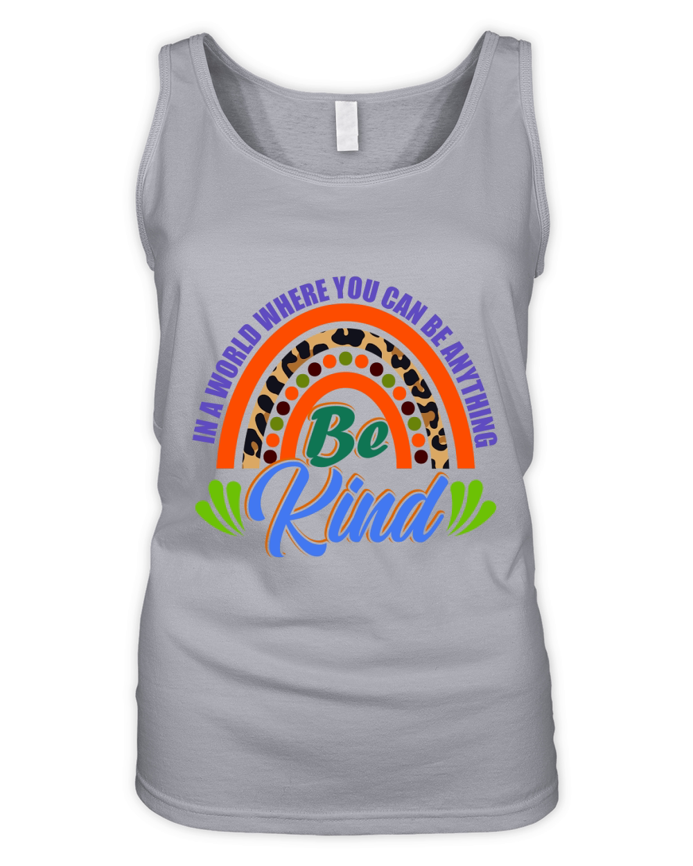 In A World Where You Can Be Anything Be Kind Organic Women's Tank Top