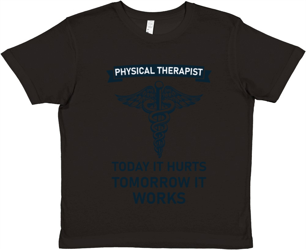 Physical therapist today it hurts tomorrow it work Premium Kids Crewneck T-shirt