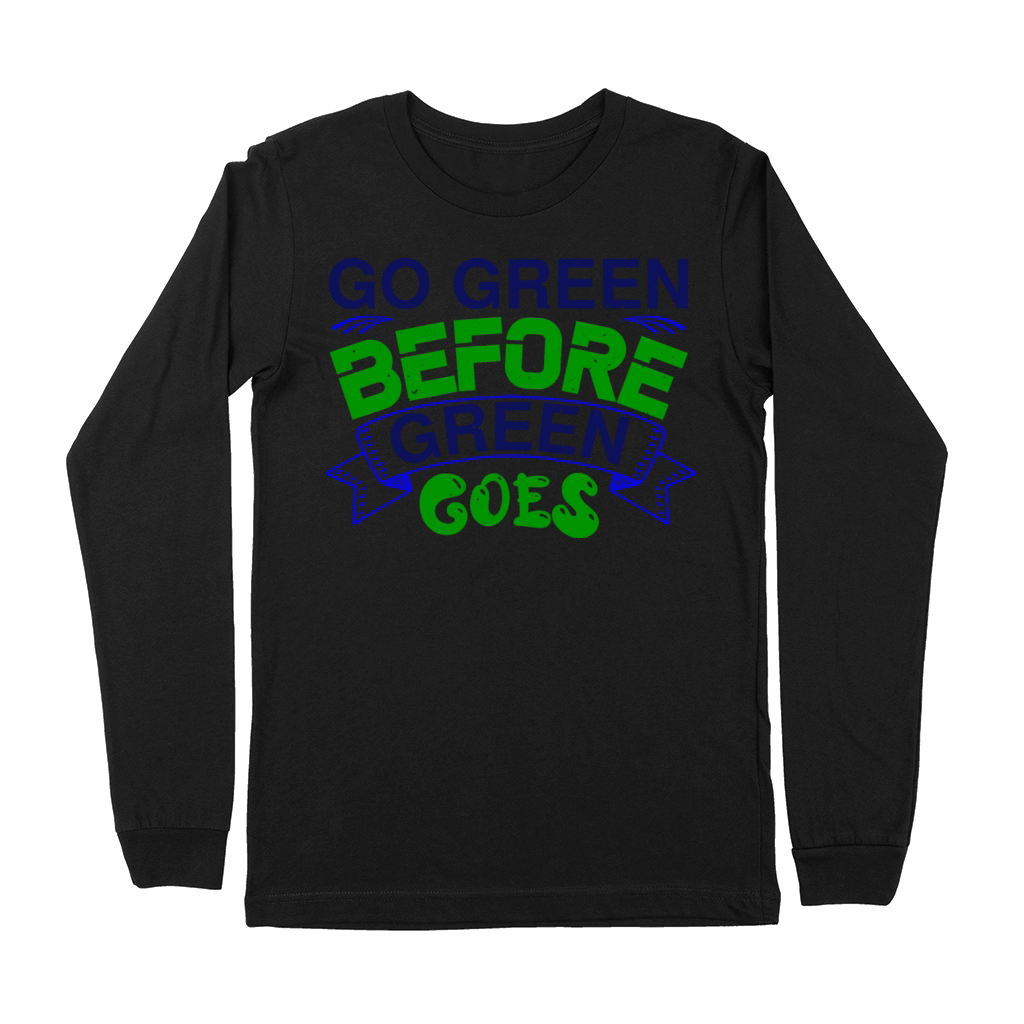 environmentalist slogan shirt Premium Long Sleeve