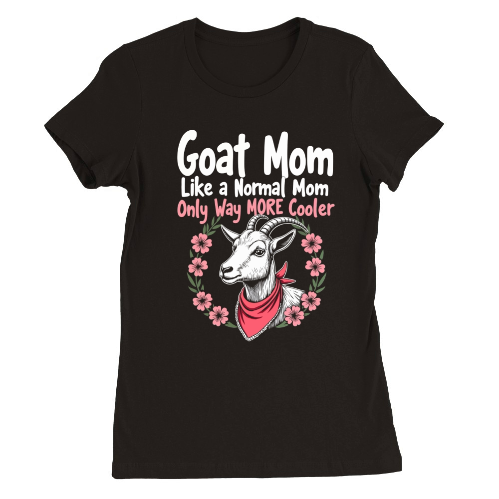 Goat mom like a momal mom Premium Womens Crewneck T-shirt