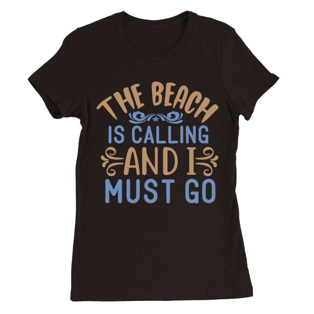 The beach is calling Premium Womens Crewneck T-shirt