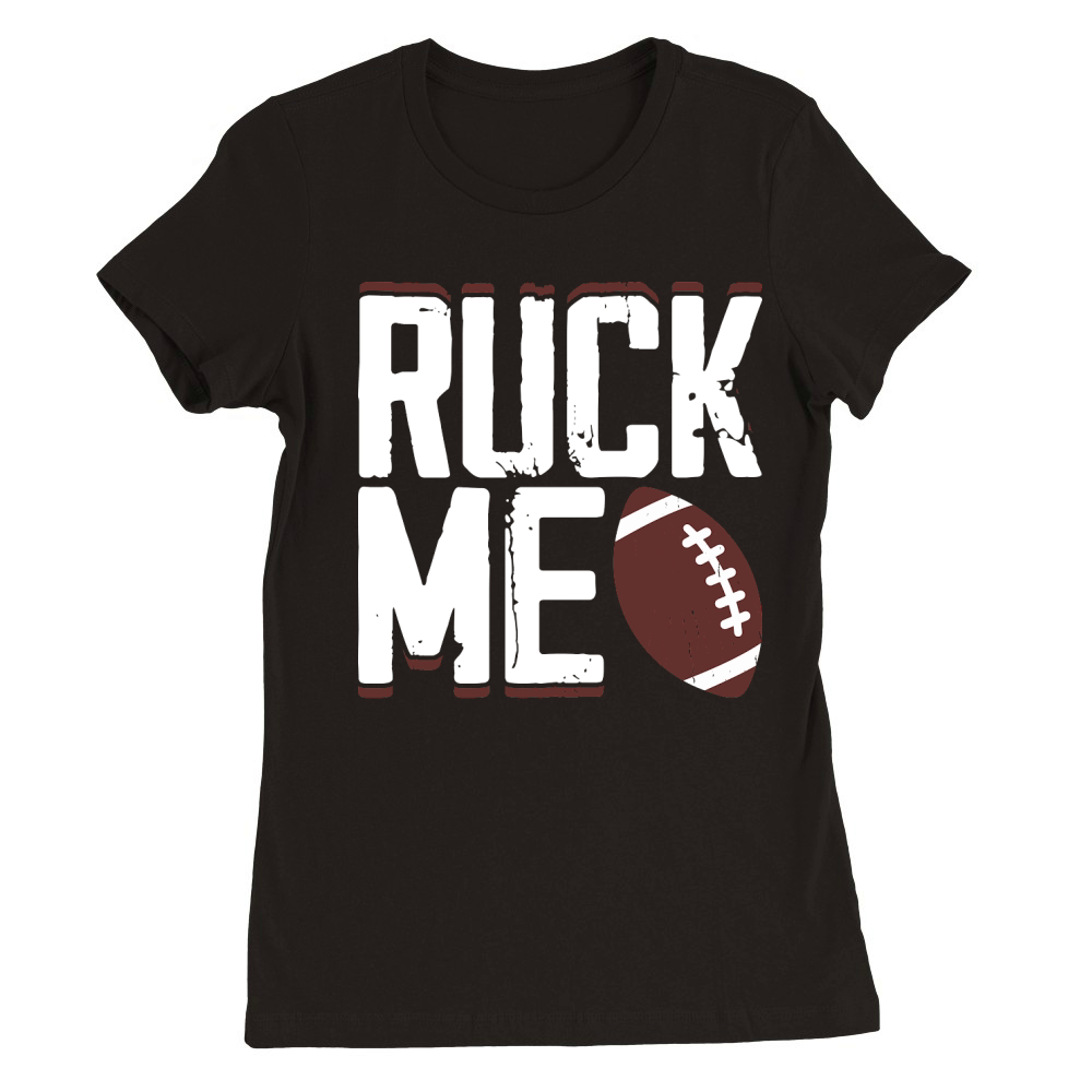 Vintage Rugby Player Ruck Me Premium Womens Crewneck T-shirt