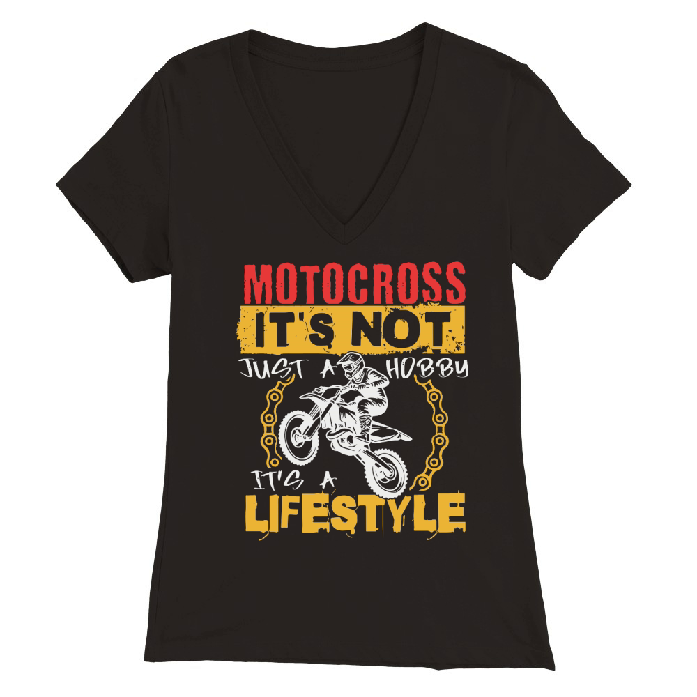 Motocross Its Not Just a Hobby Premium Womens V-Neck T-shirt