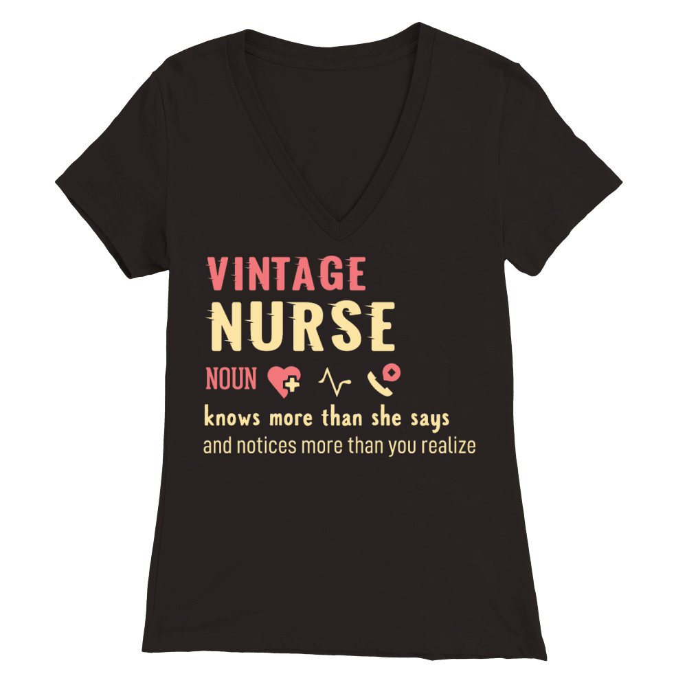 vintage Nurse noun knows more than she says Premium Womens V-Neck T-shirt