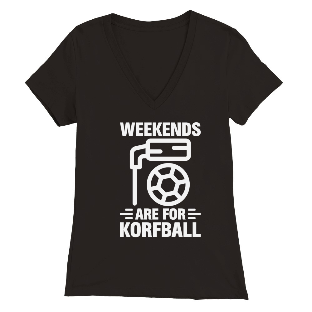 Weekends Are For Korfball Premium Womens V-Neck T-shirt