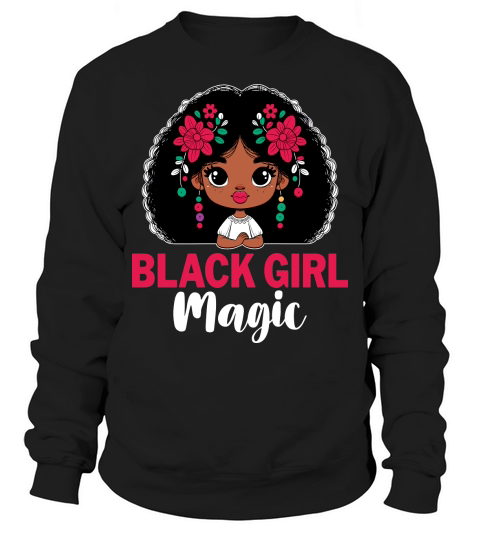 Black Girl Magic 04 Sweatshirt Unisex