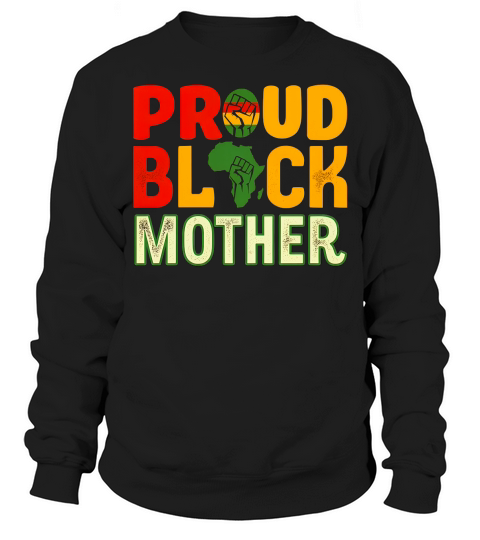 Proud Black Mother Sweatshirt Unisex