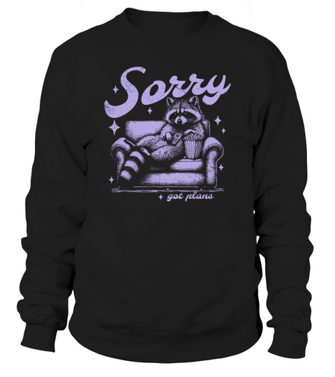 Sorry Got Plans Raccoon Sofa Popcorn D Retro Violet GR Sweatshirt Unisex