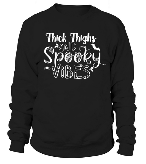 Thick Thighs And Spooky Vibes Sweatshirt Unisex
