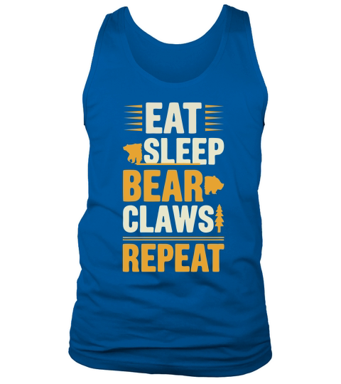 Eat sleep bear claws repeat Tank Top Unisex