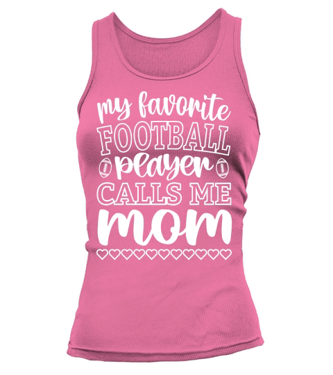 My Favorite Football Player Calls Me Mom Tank top Woman