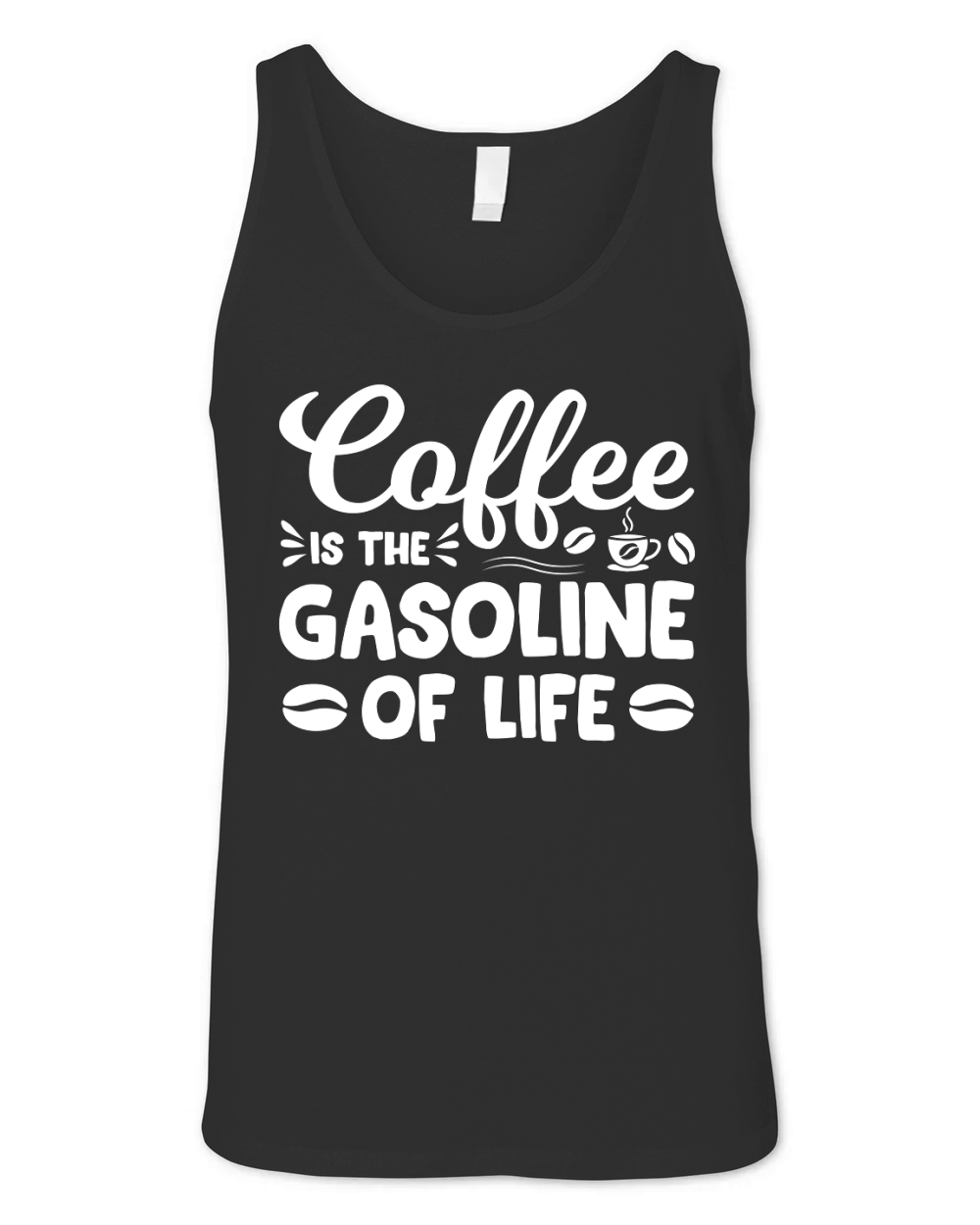 Coffee Is The Gasoline Of Life Unisex Jersey Tank