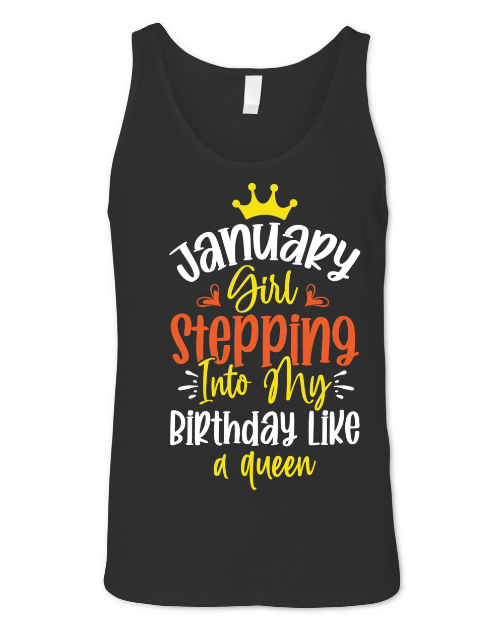 January Girl Stepping Into My Birthday Like A Queen Unisex Jersey Tank