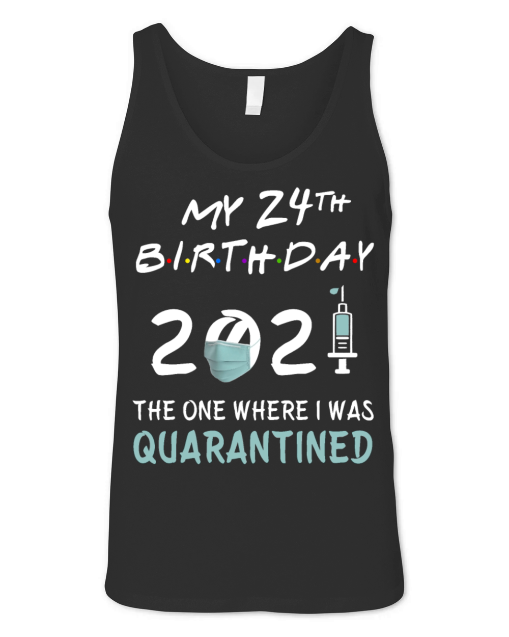 My 24th Birthday 2021 Quarantined Unisex Jersey Tank