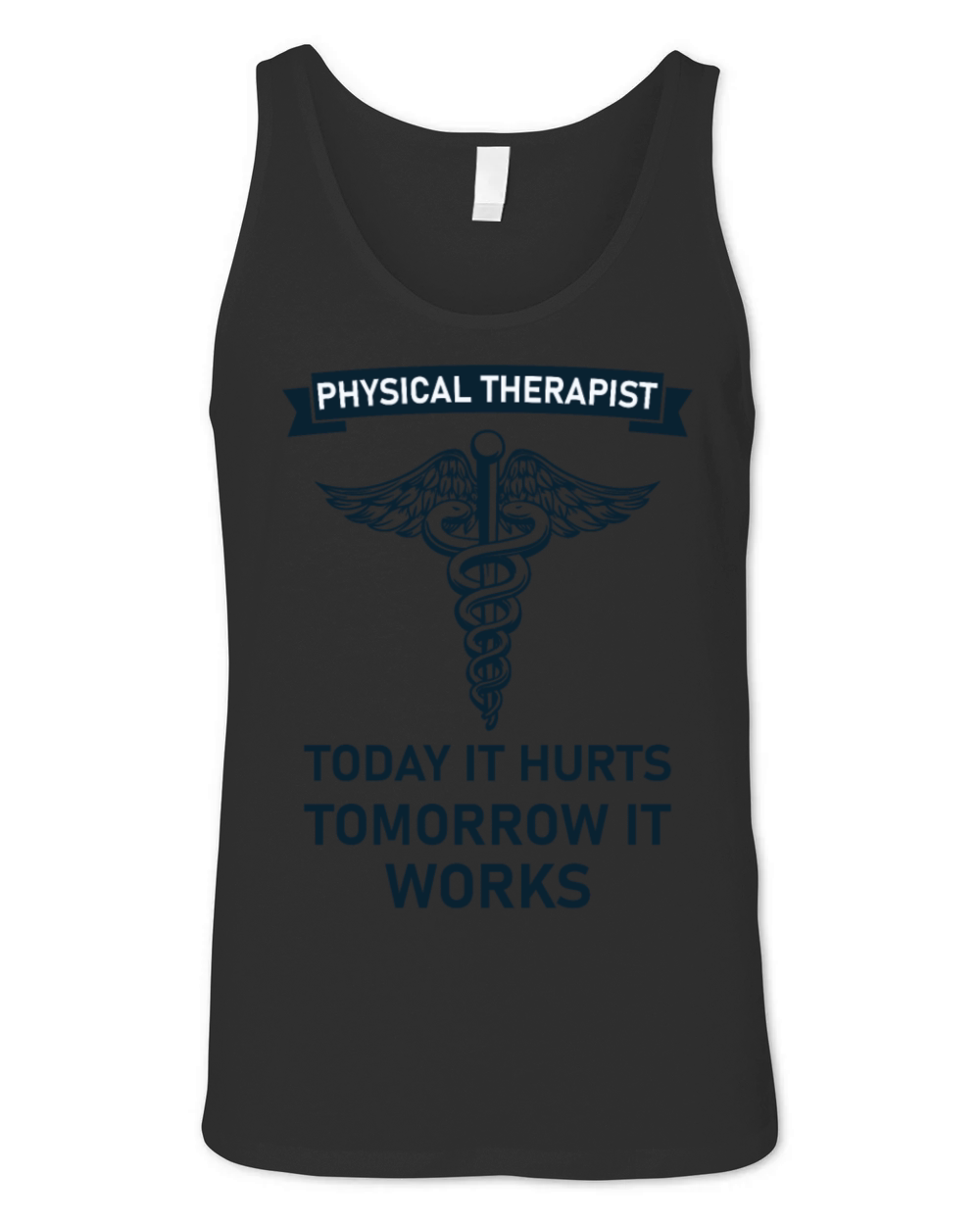 Physical therapist today it hurts tomorrow it work Unisex Jersey Tank