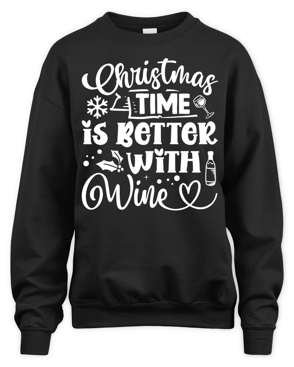 Christmas time is better with wine Unisex Premium Crewneck Sweatshirt