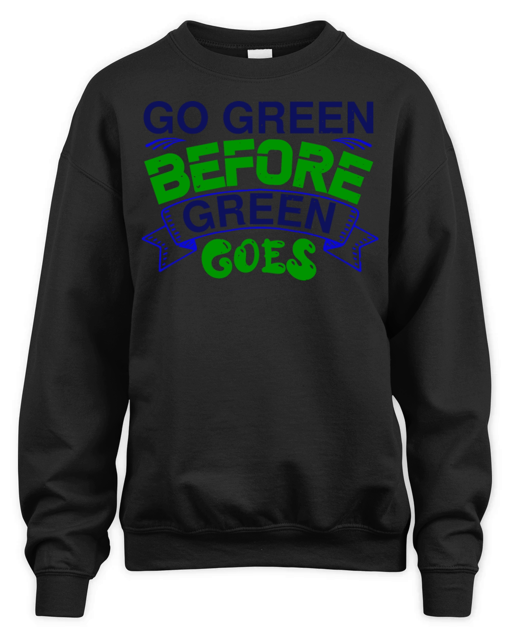 environmentalist slogan shirt Unisex Premium Crewneck Sweatshirt
